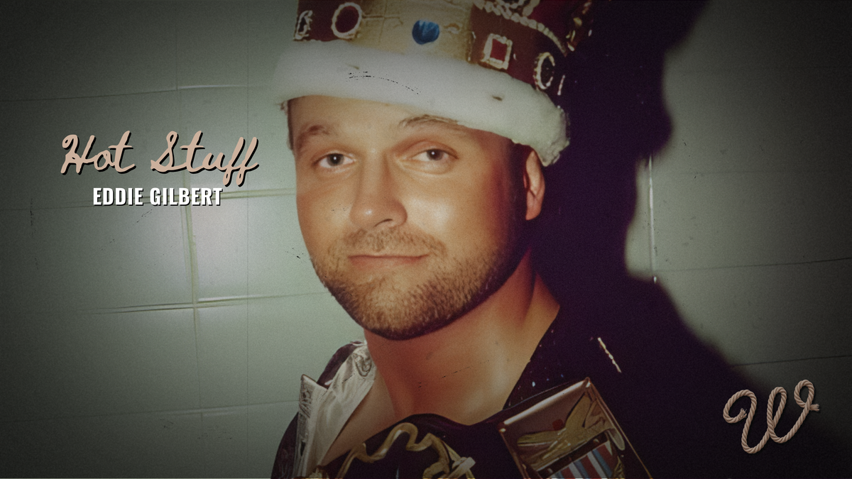 "Hot Stuff" Eddie Gilbert