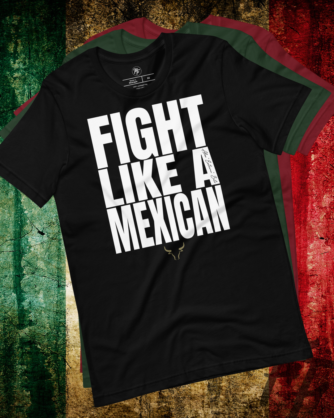 Alex "Extremo" Soto - Fight Like a Mexican Shirt