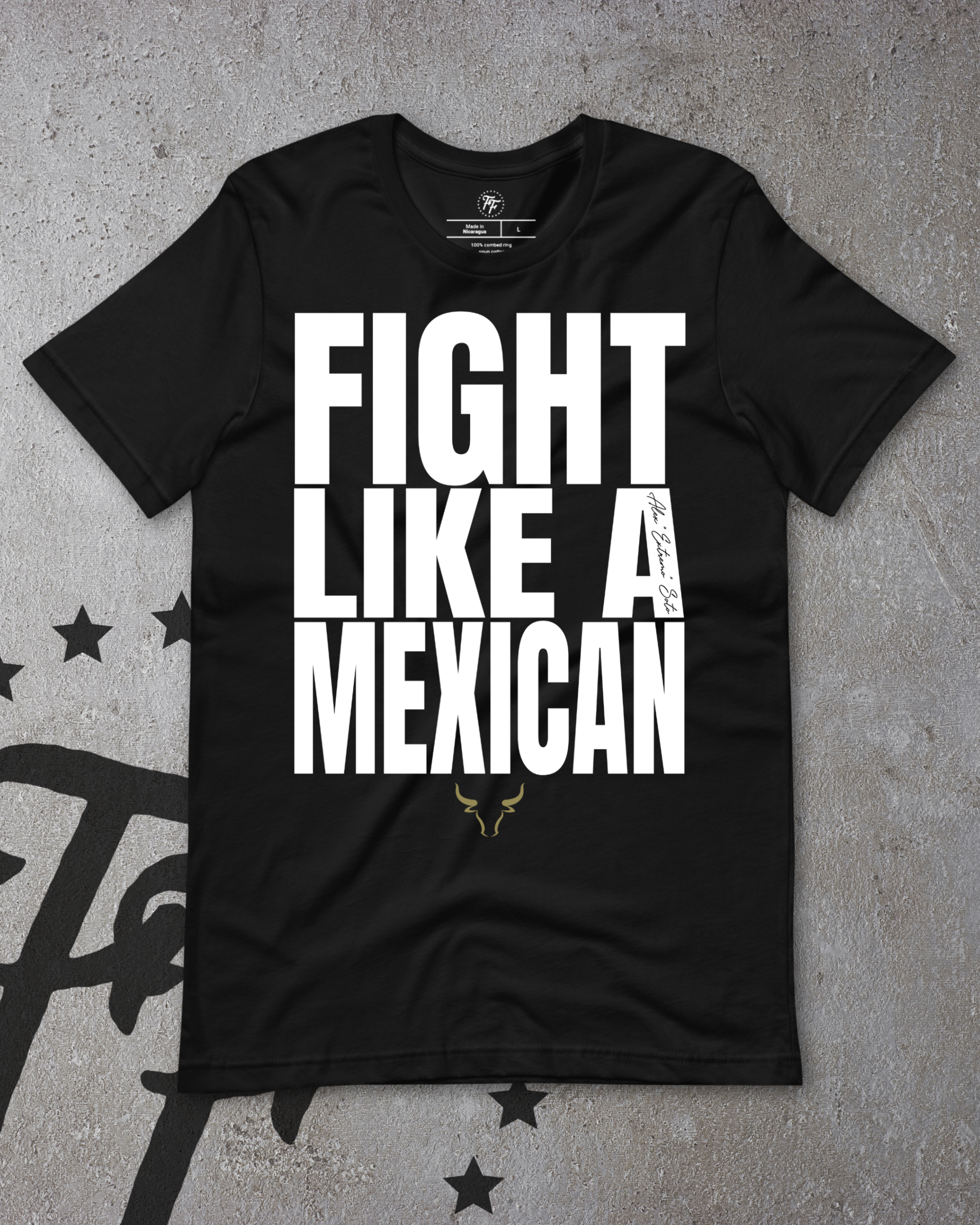 Alex Soto - Fight Like a Mexican Shirt