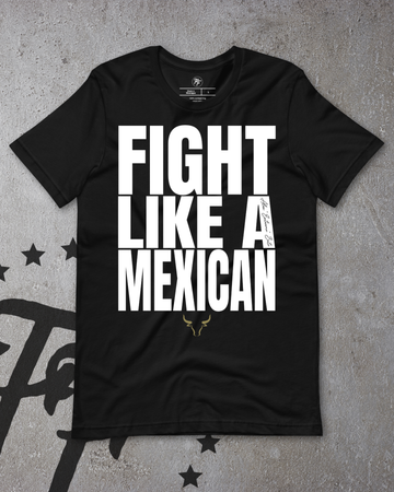 Alex Soto - Fight Like a Mexican Shirt