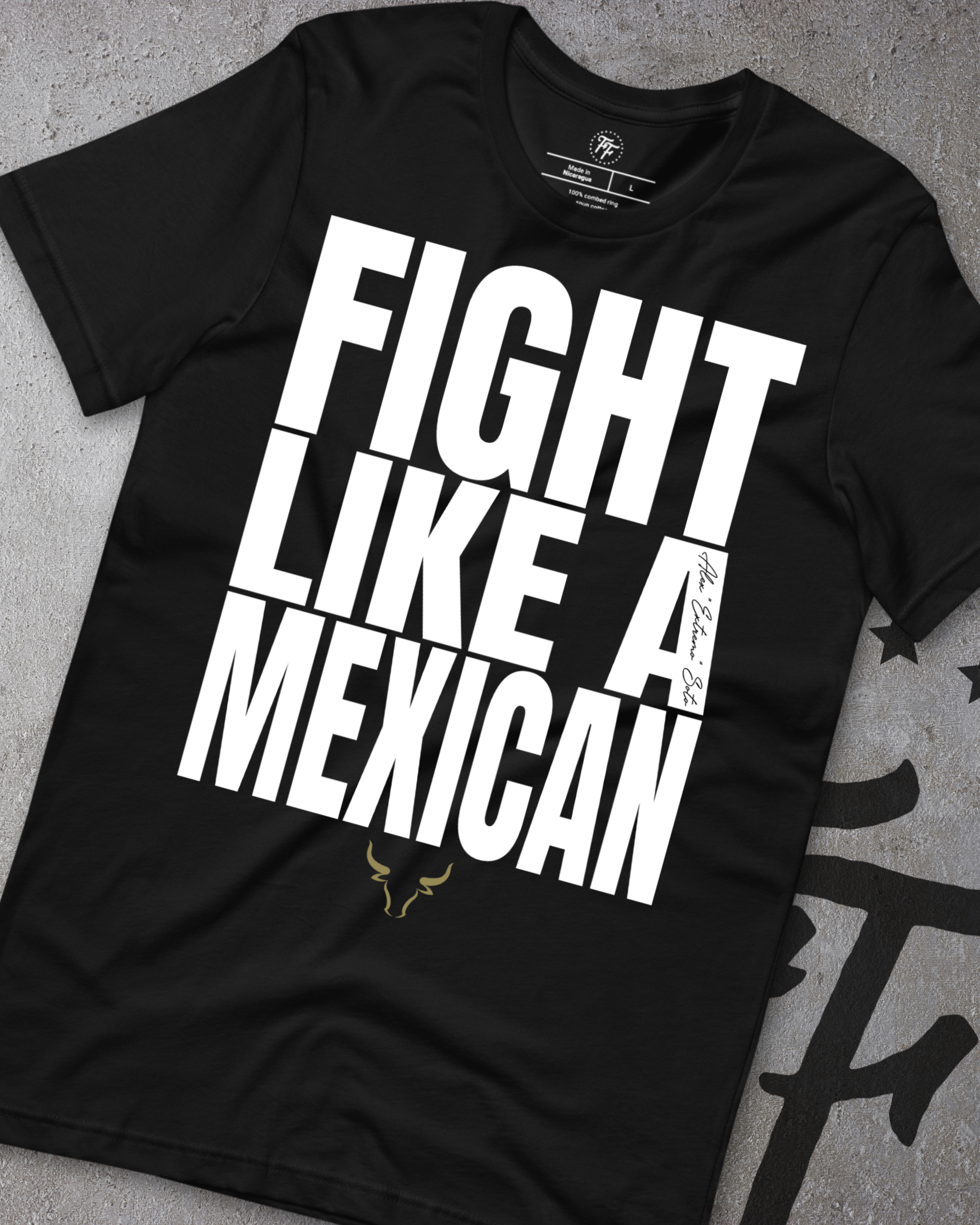 Alex Soto - Fight Like a Mexican Shirt