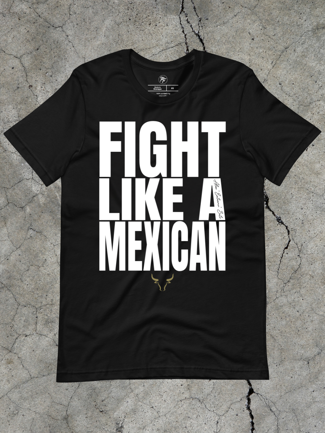 Alex Soto - Fight Like a Mexican Shirt