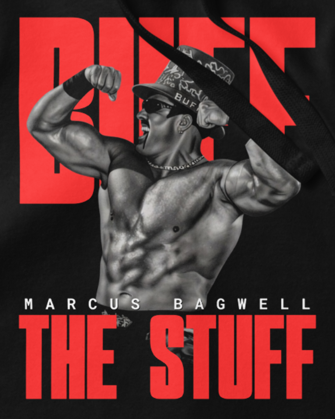 Buff Bagwell - Buff the Stuff Hoodie
