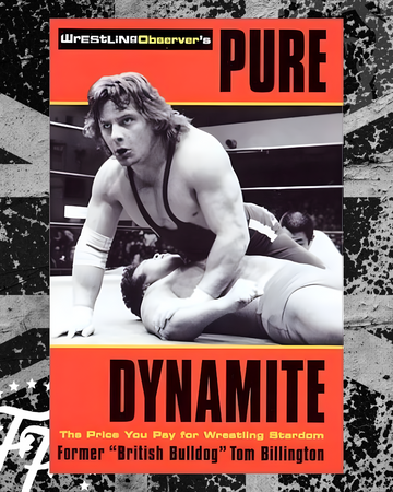 Pure Dynamite: The Price You Pay for Wrestling Stardom