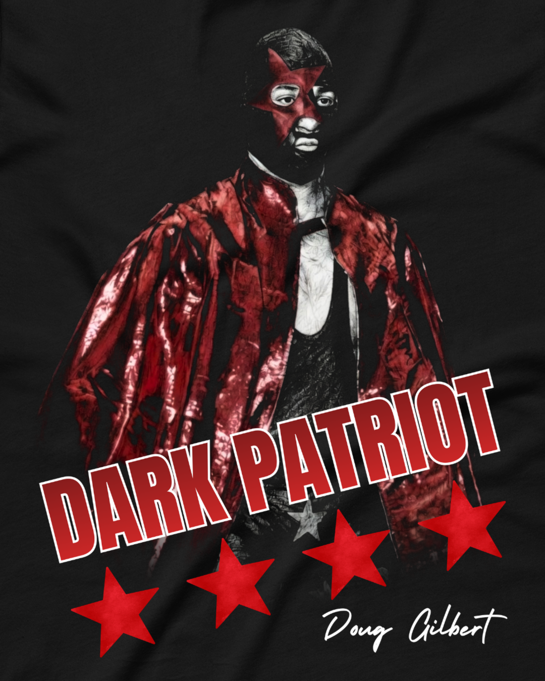 Doug Gilbert - Dark Patriot Shirt