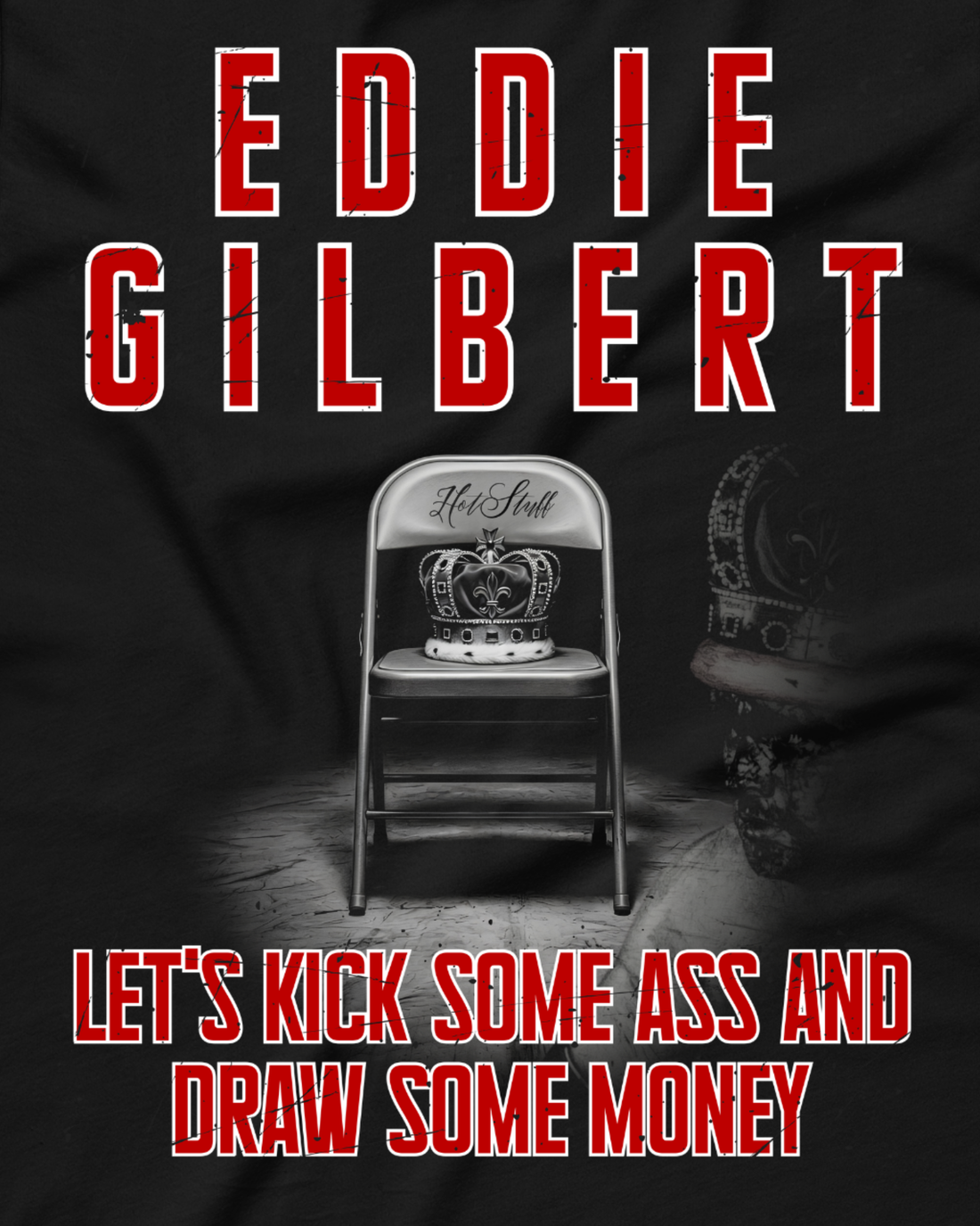 Eddie Gilbert - Money Maker Shirt