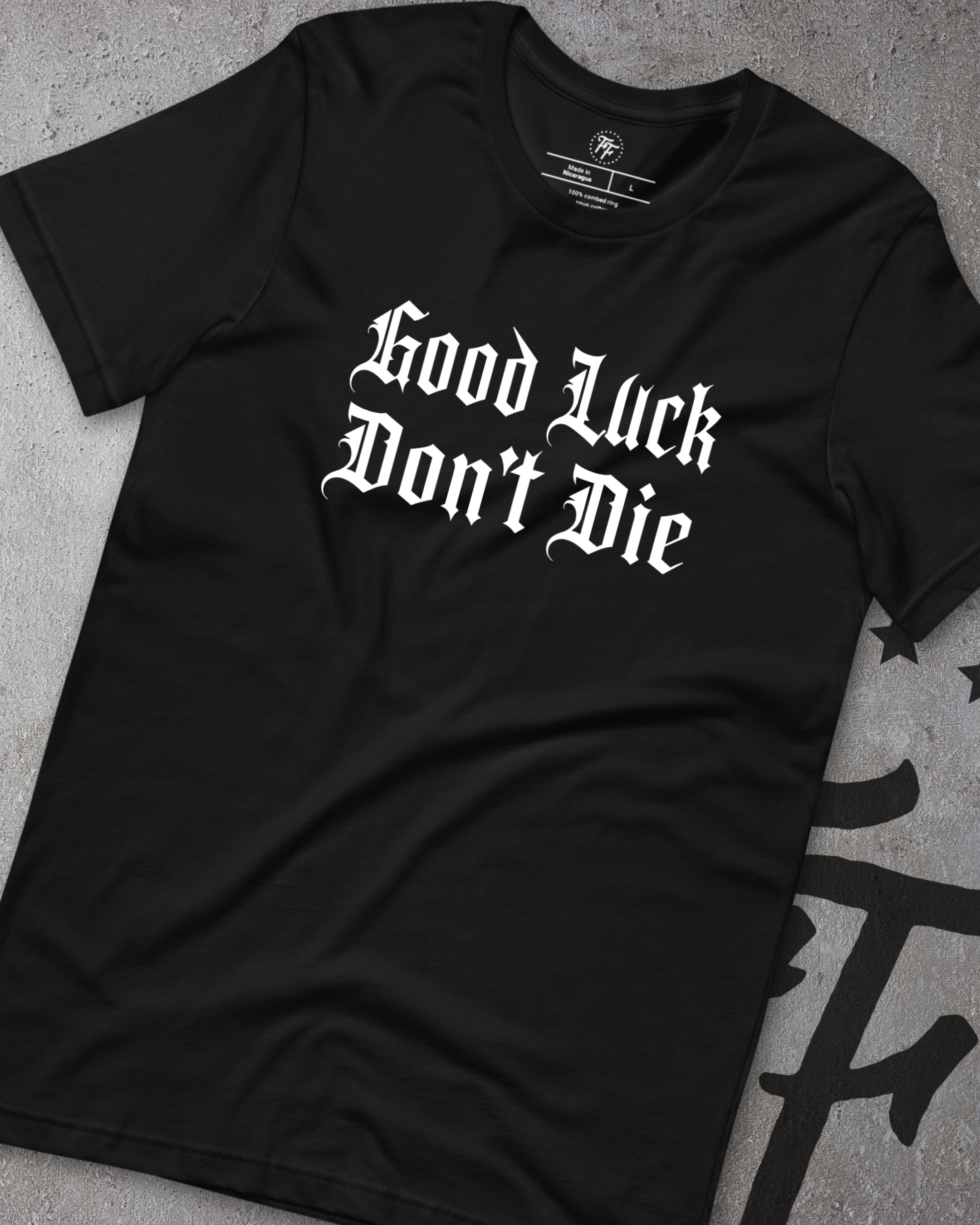 FIGHTER '25 - Good Luck, Don't Die Shirt