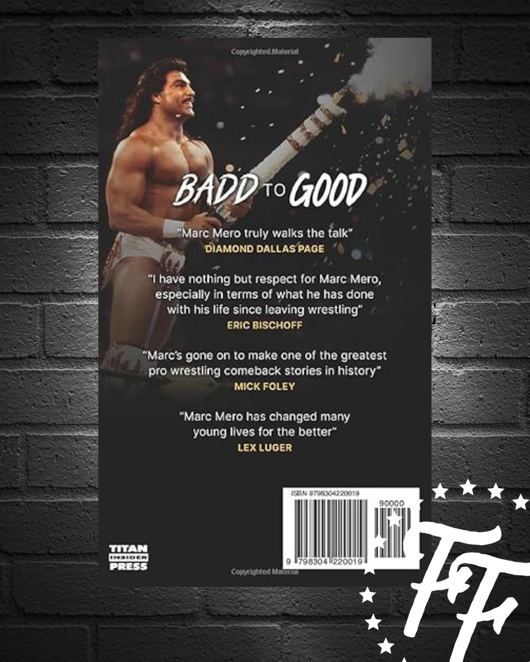 Marc Mero: From Badd To Good: The Inspiring Story of a Wrestling Wildman