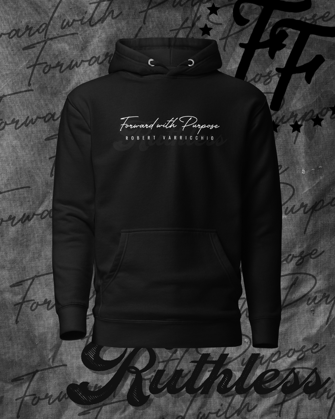 Robert Varricchio - Forward with Purpose Hoodie