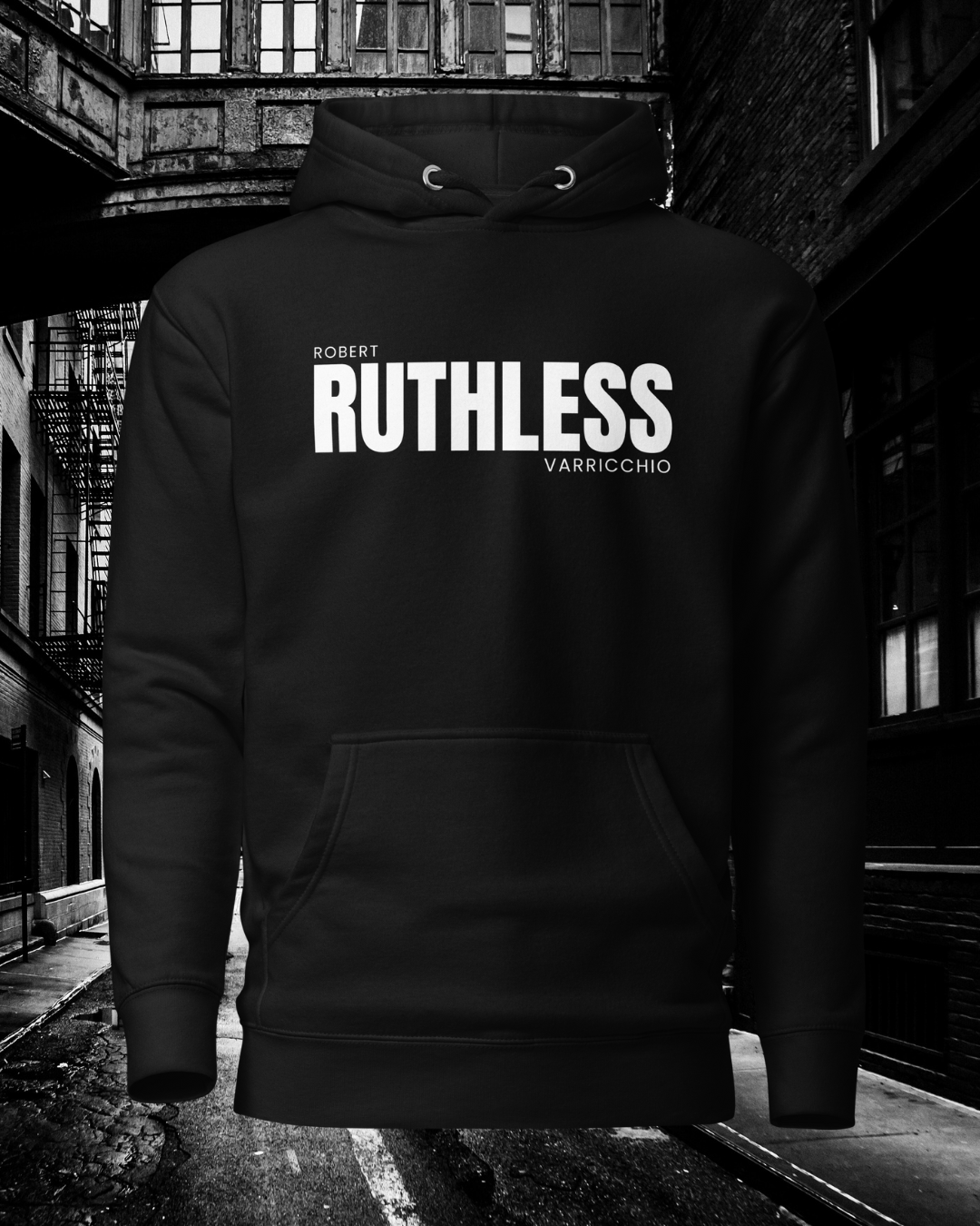 "Ruthless" Robert Varricchio - Ruthless Hoodie