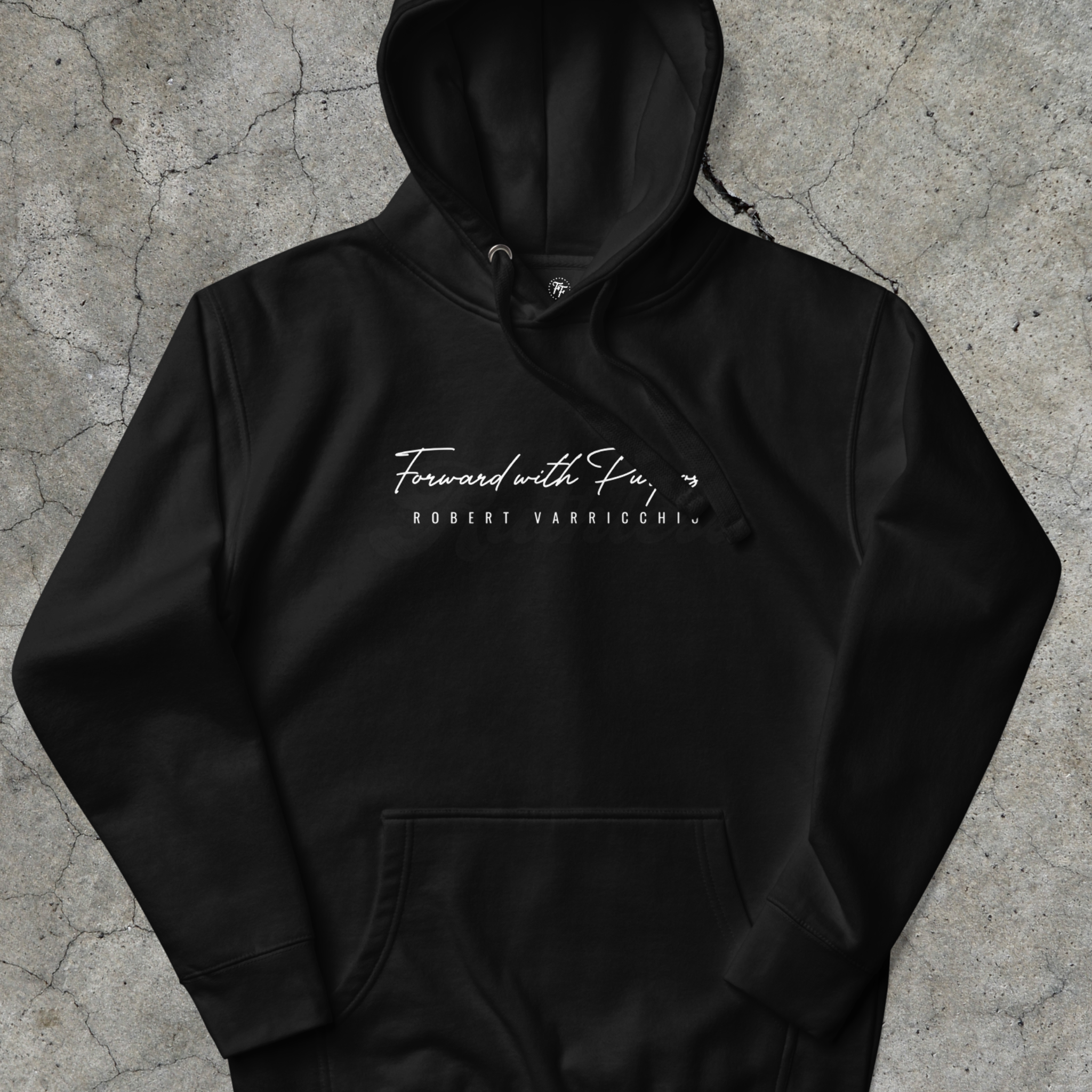 Robert Varricchio - Forward with Purpose Hoodie
