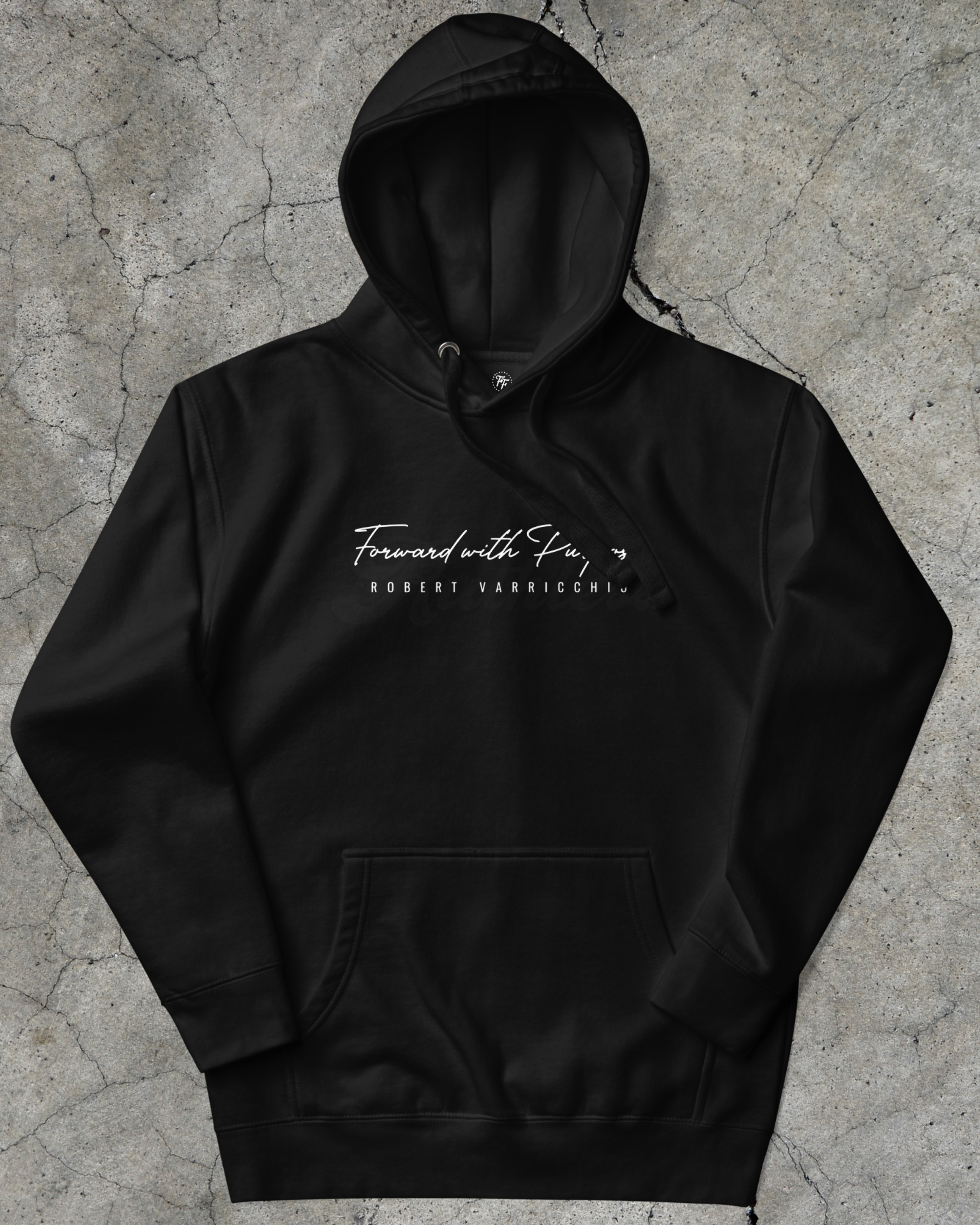 Robert Varricchio - Forward with Purpose Hoodie