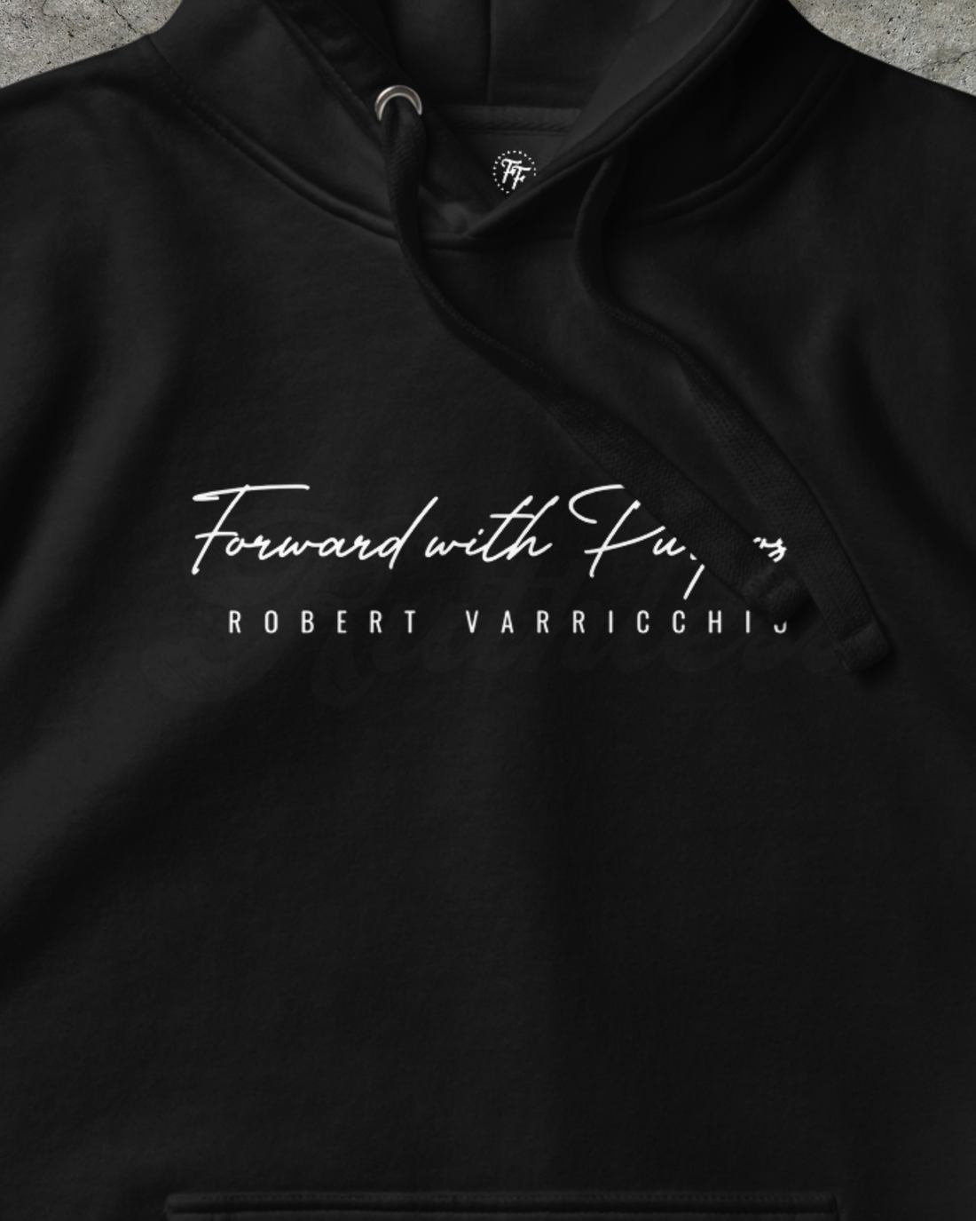 Robert Varricchio - Forward with Purpose Hoodie