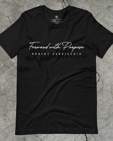 Robert Varricchio - Forward with Purpose Shirt