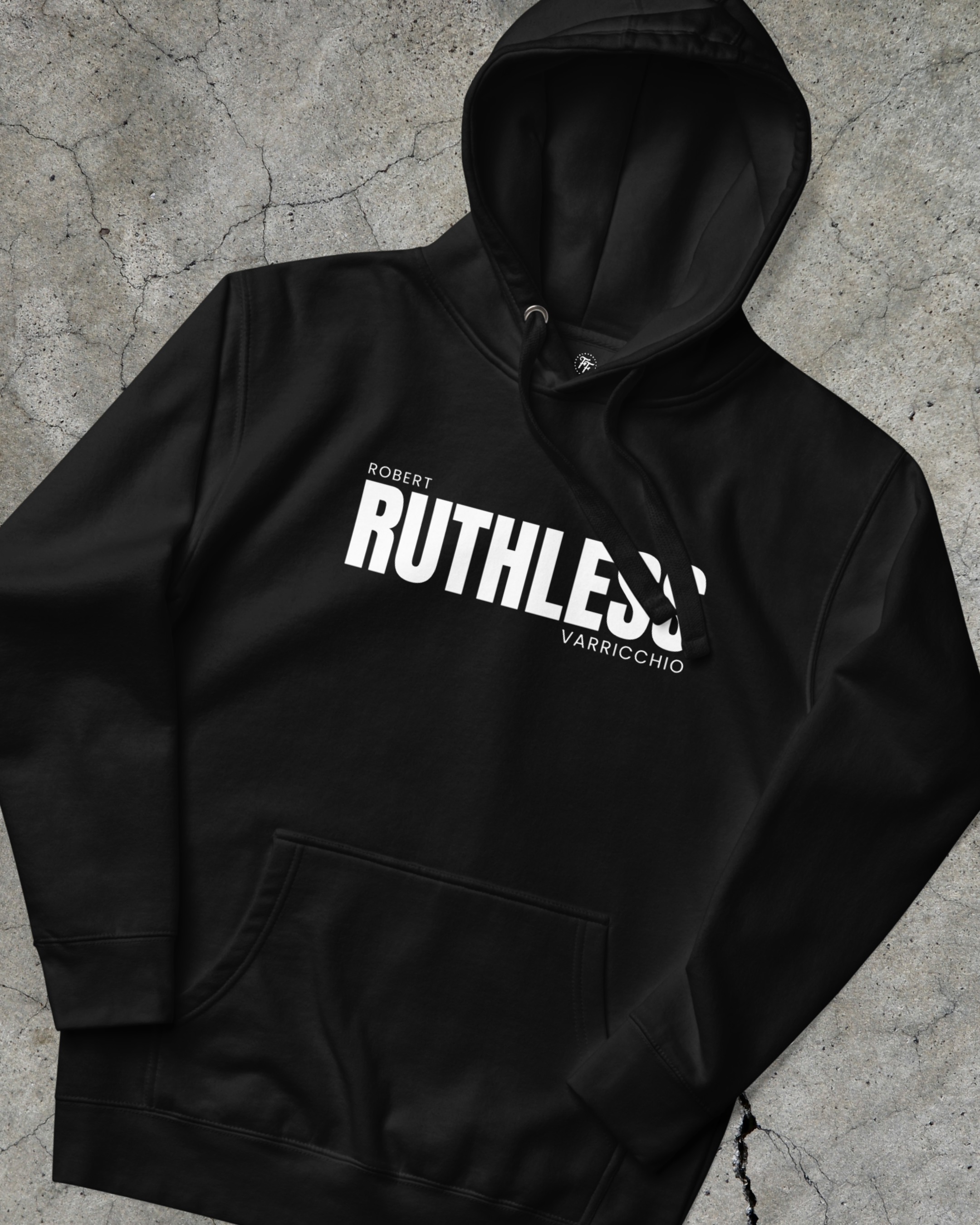 Robert Varricchio - Ruthless Hoodie