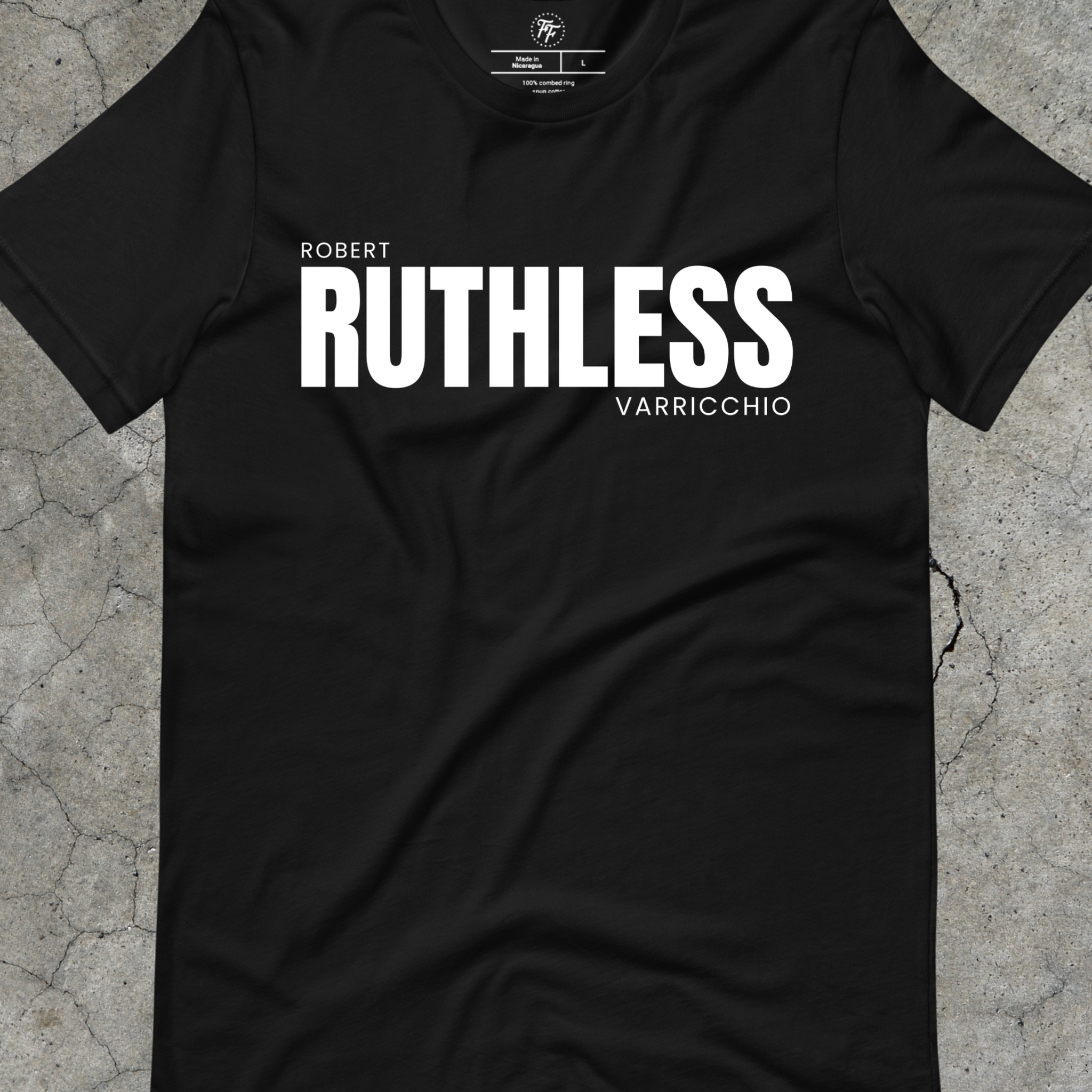 Robert Varricchio - Ruthless Shirt