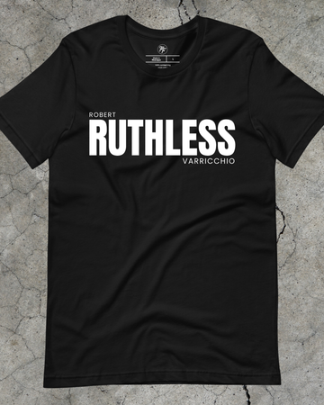 Robert Varricchio - Ruthless Shirt