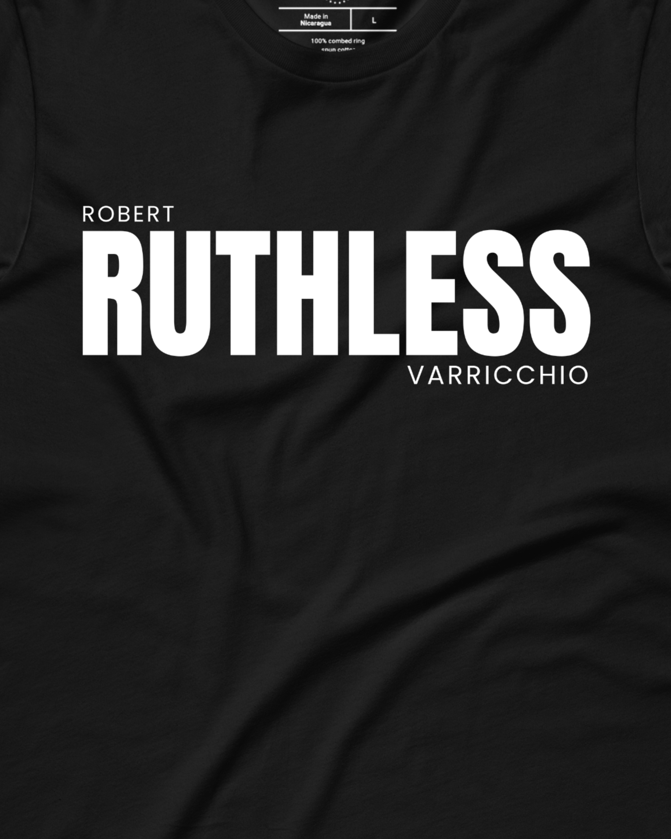 Robert Varricchio - Ruthless Shirt