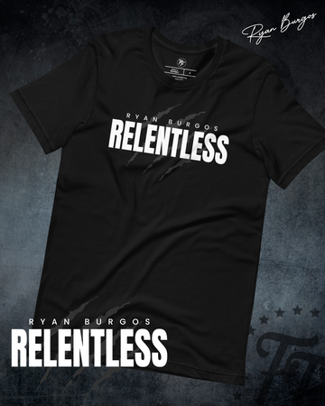 Ryan Burgos - Relentless Shirt