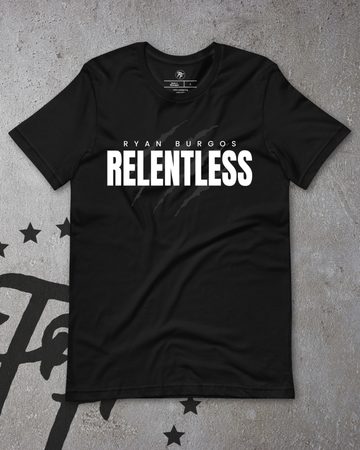Ryan Burgos - Relentless Shirt