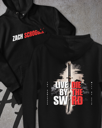 Zach Scroggin - Live by the Sword Hoodie