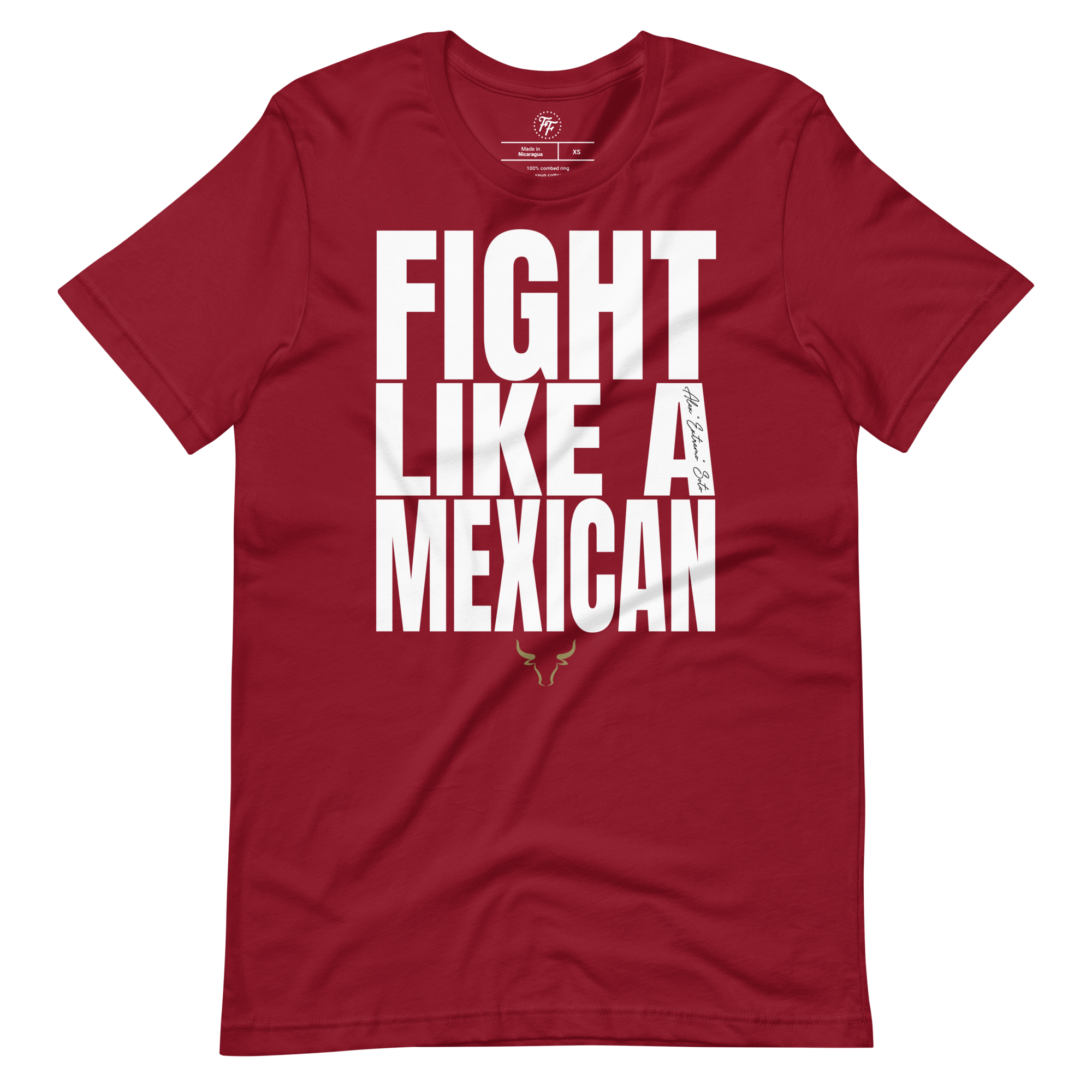 Alex "Extremo" Soto - Fight Like a Mexican Shirt