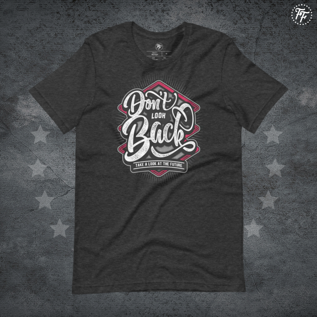 Don't Look Back Shirt