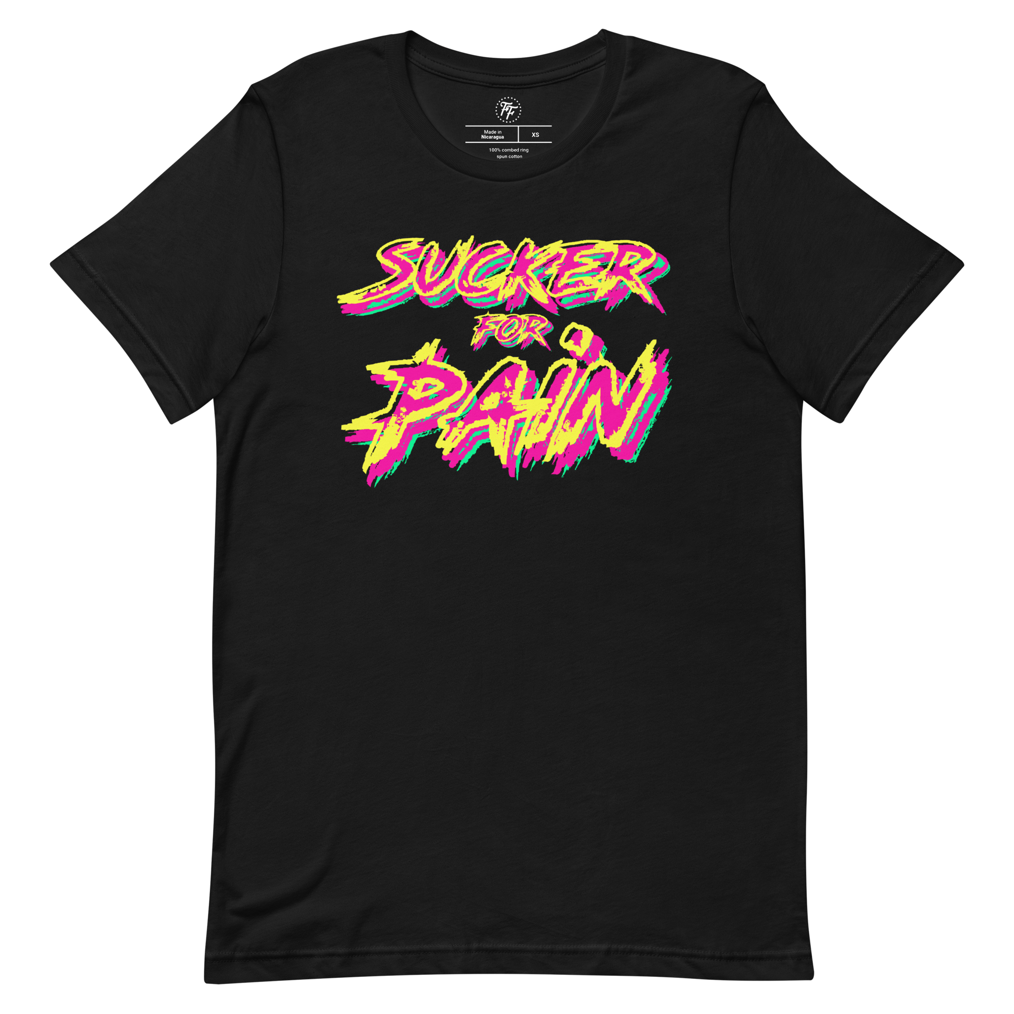 Sucker for Pain Shirt